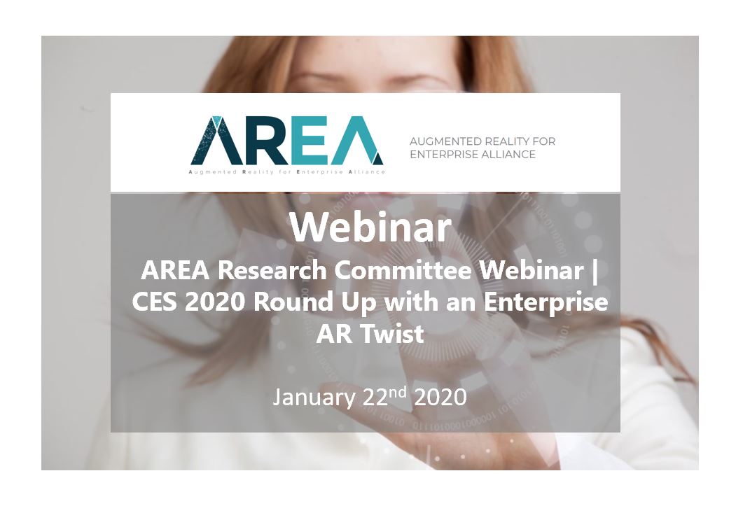 AREA Research Committee Webinar | CES 2020 Round Up with an Enterprise AR Twist