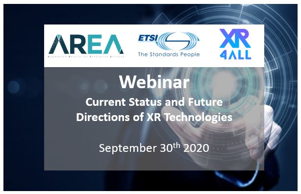 Current Status and Future Directions of XR Technologies  | AREA/ETSI/XR4ALL Webinar