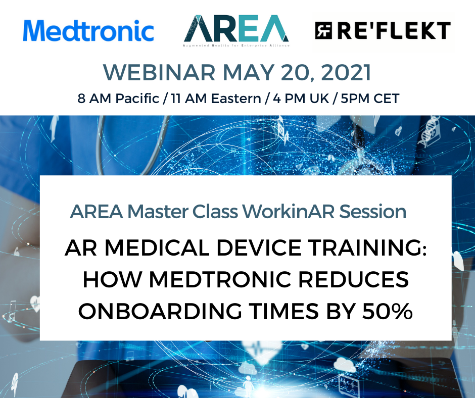 AREA Master Class WorkinAR Session – AR Medical Device Training: How Medtronic reduces onboarding times by 50%