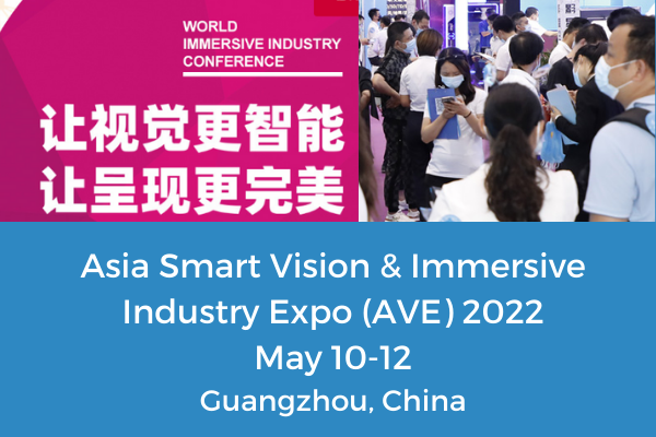 Asia Smart Vision & Immersive Industry Expo (AVE) 2022
